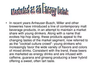 Marketed as an Energy Drink