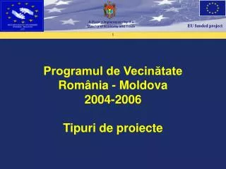 programul de vecin tate rom nia moldova 2004 2006 tipuri de proiecte