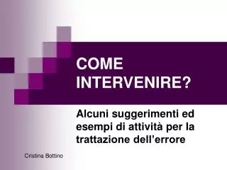 come intervenire