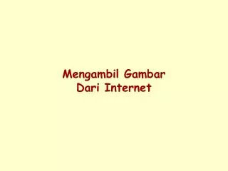 mengambil gambar dari internet