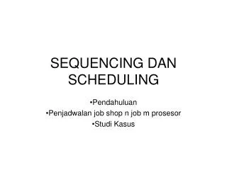 sequencing dan scheduling