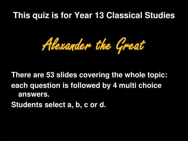 this quiz is for year 13 classical studies