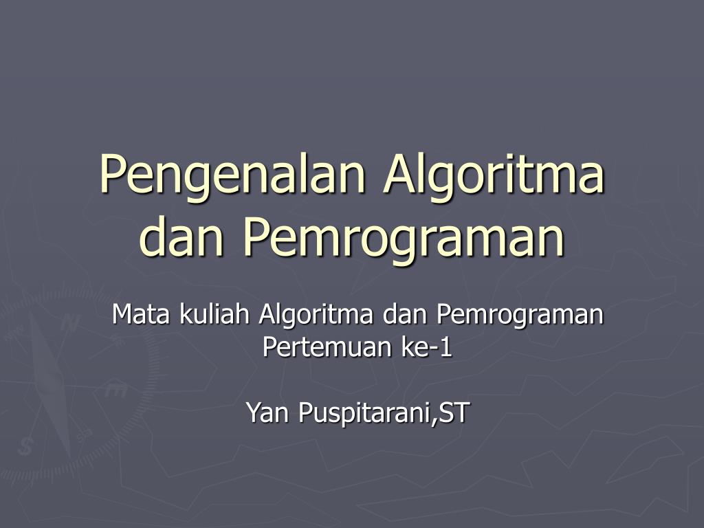 PPT - Pengenalan Algoritma dan Pemrograman PowerPoint Presentation ...