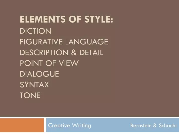 elements of style diction figurative language description detail point of view dialogue syntax tone