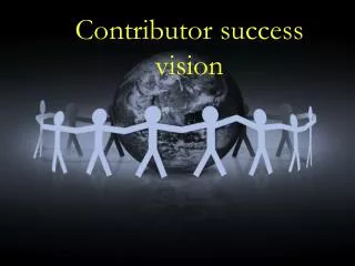 Contributor success vision