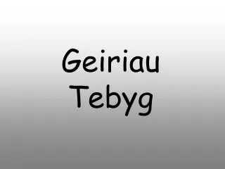 geiriau tebyg