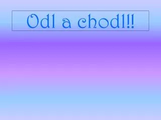 odl a chodl