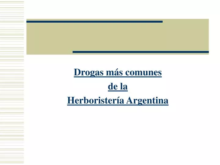 drogas m s comunes de la herborister a argentina