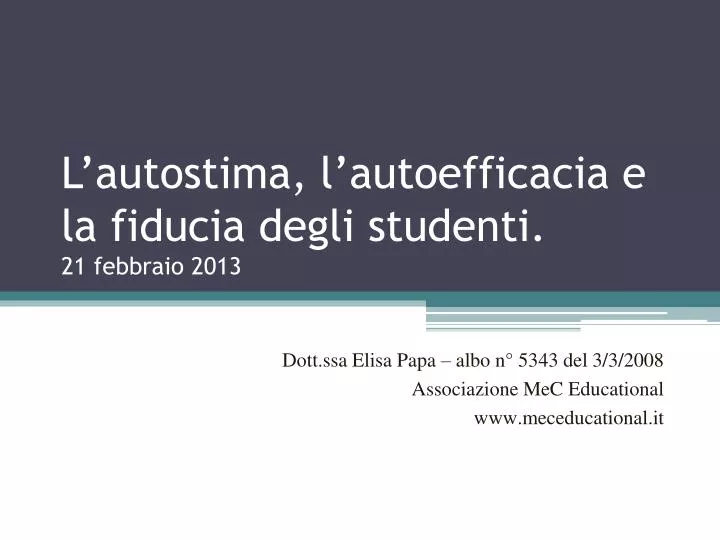 l autostima l autoefficacia e la fiducia degli studenti 21 febbraio 2013
