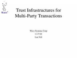 Trust Infrastructures for Multi-Party Transactions
