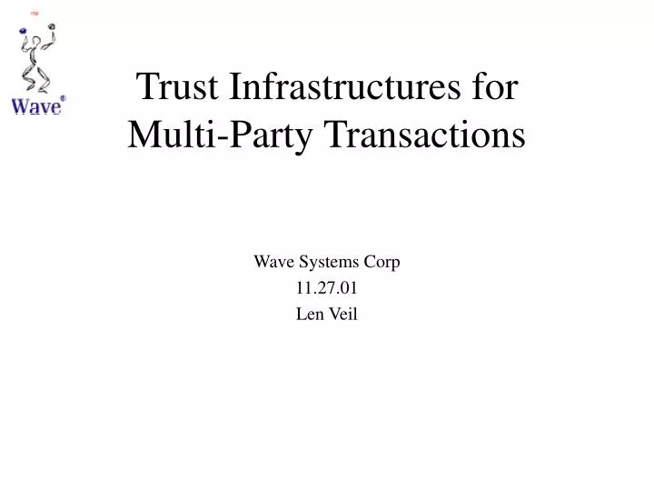 trust infrastructures for multi party transactions