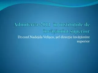 admiterea 201 1 n institu iile de nv m nt superior