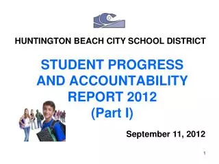 STUDENT PROGRESS AND ACCOUNTABILITY REPORT 2012 (Part I)