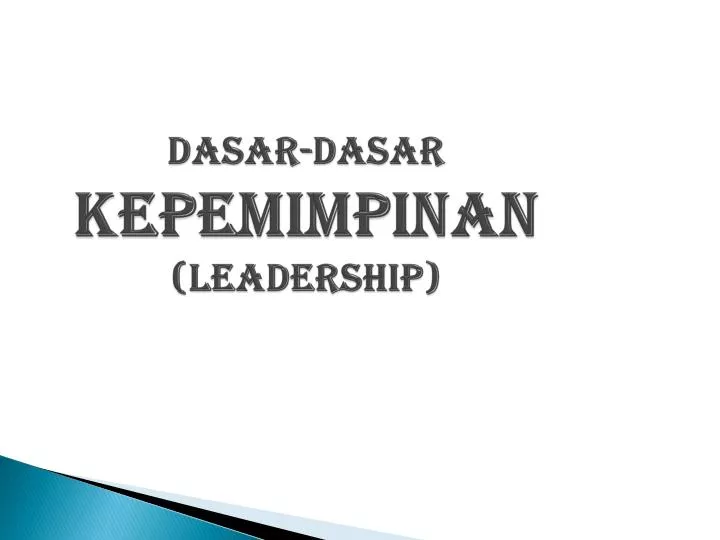 dasar dasar kepemimpinan leadership