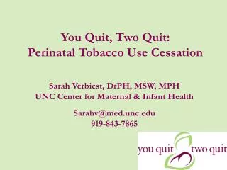 You Quit, Two Quit: Perinatal Tobacco Use Cessation