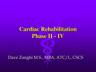 Cardiac Rehabilitation Phase II - IV