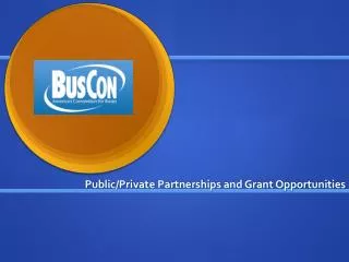 Public/Private Partnerships and Grant Opportunities
