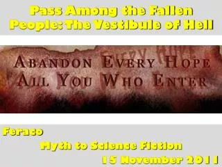 Pass Among the Fallen People: The Vestibule of Hell