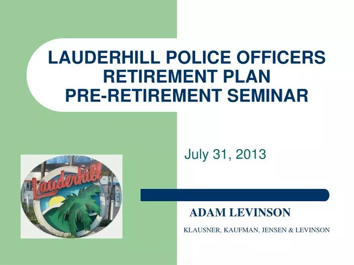 lauderhill police officers retirement plan pre retirement seminar