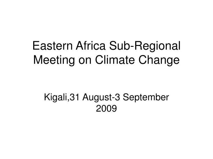 eastern africa sub regional meeting on climate change
