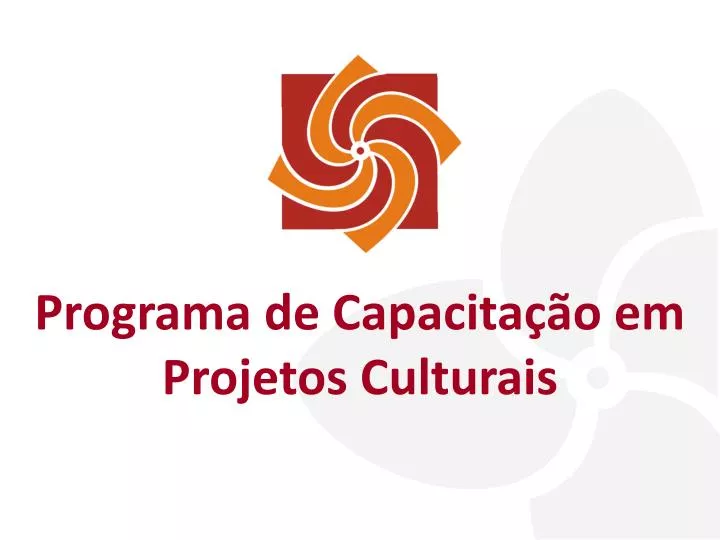 programa de capacita o em projetos culturais