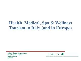 Health, Medical, Spa &amp; Wellness Tourism in Italy (and in Europe)