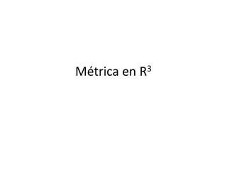 m trica en r 3