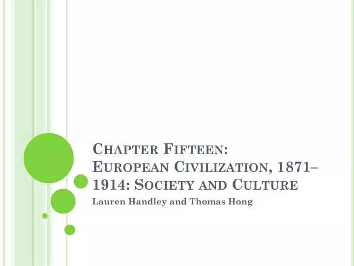 chapter fifteen european civilization 1871 1914 society and culture