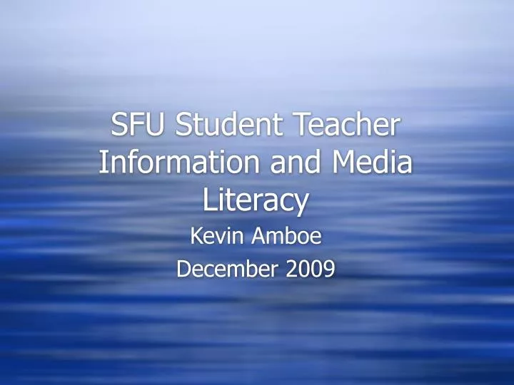 sfu student teacher information and media literacy