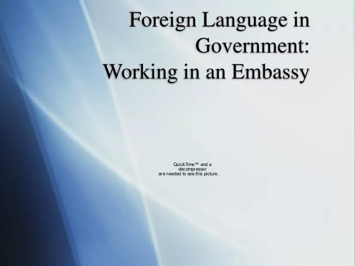 foreign language in government working in an embassy