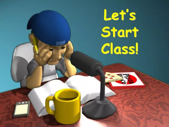 let s start class