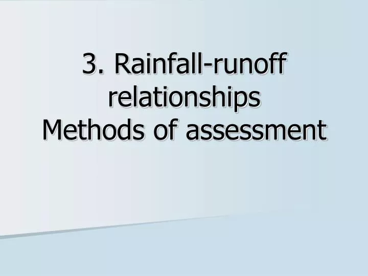 3 rainfall runoff relationships methods of assessment