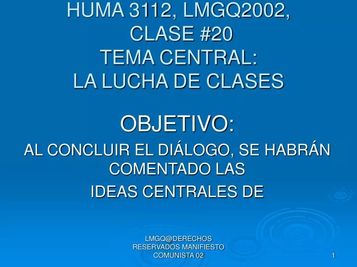 huma 3112 lmgq2002 clase 20 tema central la lucha de clases