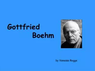 Gottfried 	 Boehm
