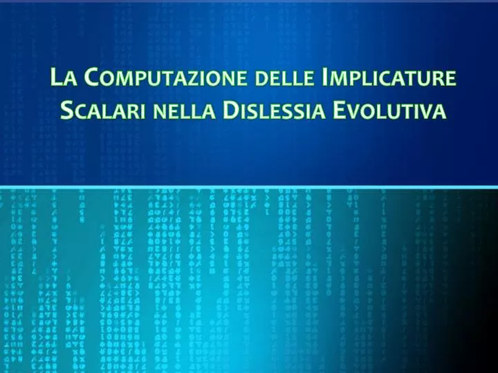 la computazione delle implicature scalari nella dislessia evolutiva