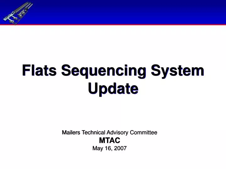 flats sequencing system update