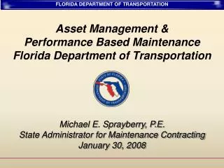 Asset Management &amp; Performance Based Maintenance Florida Department of Transportation