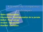 Glossaire des symptômes psychotiques - slide 1