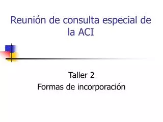 reuni n de consulta especial de la aci