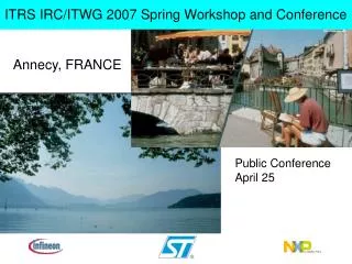 ITRS IRC/ITWG 2007 Spring Workshop and Conference
