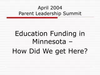 April 2004 Parent Leadership Summit