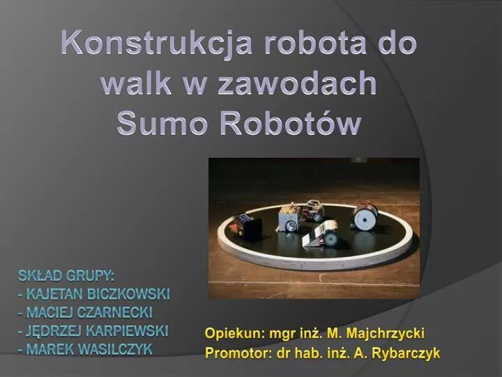 konstrukcja robota do walk w zawodach sumo robot w