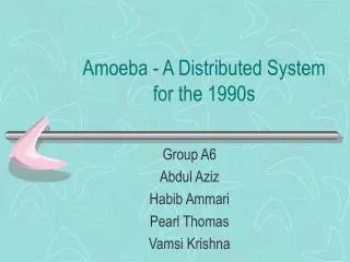Amoeba - A Distributed System for the 1990s
