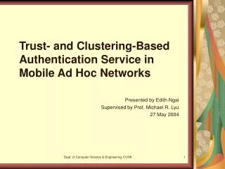 Trust- and Clustering-Based Authentication Service in Mobile Ad Hoc Networks