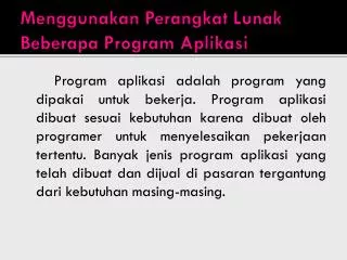 menggunakan perangkat lunak beberapa program aplikasi