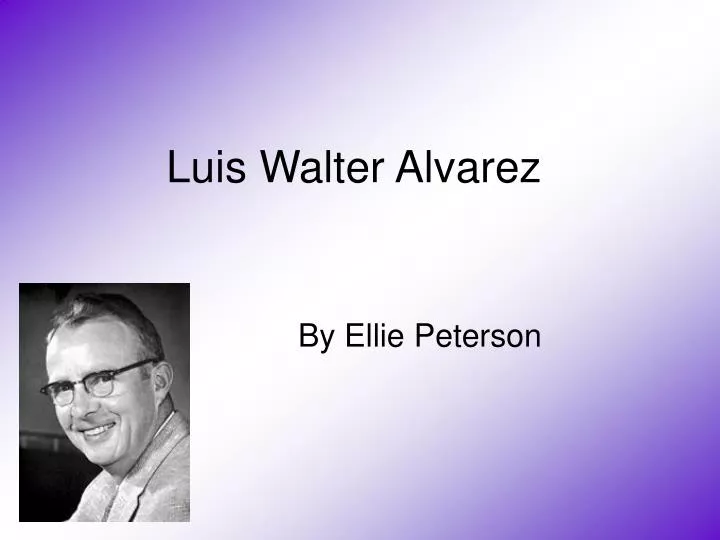 luis walter alvarez