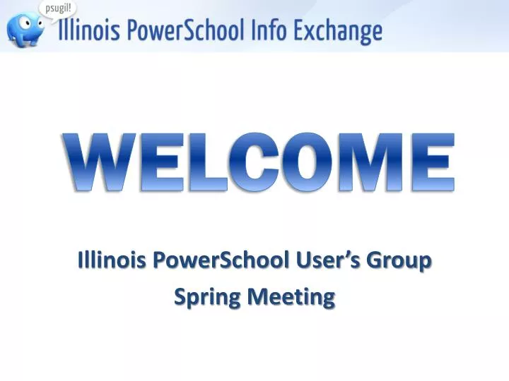 illinois powerschool user s group spring meeting