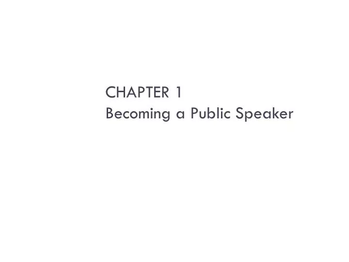 chapter 1 becoming a public speaker