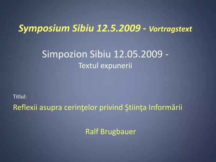 symposium sibiu 12 5 2009 vortragstext simpozion sibiu 12 05 2009 textul expunerii