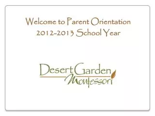 Welcome to Parent Orientation 2012-2013 School Year